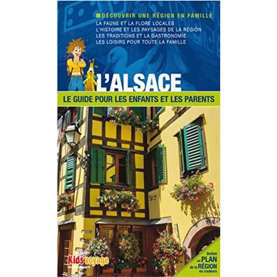L'ALSACE GUIDE PR LES ENFANTS ET LES PARENTS - Publicité L'ALSACE GUIDE PR LES ENFANTS ET LES PARENTS - Publicité