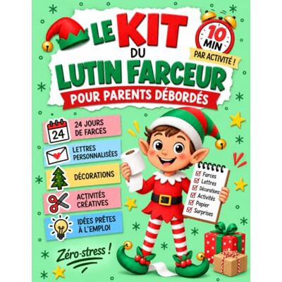 Clara Lorenti Lutin Farceur en 10 Minutes Le Kit Complet pour les Parents Débordés: Calendrier de l'Avent avec 24 Bêtises, Lettres et Décorations à Découper pour Vivre un Noël Magique Sans Stress - Publicité Clara Lorenti Lutin Farceur en 10 Minutes Le Kit Complet pour les Parents Débordés: Calendrier de l'Avent avec 24 Bêtises, Lettres et Décorations à Découper pour Vivre un Noël Magique Sans Stress - Publicité
