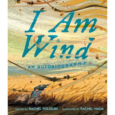 Poliquin, Rachel I Am Wind: An Autobiography - Publicité Poliquin, Rachel I Am Wind: An Autobiography - Publicité