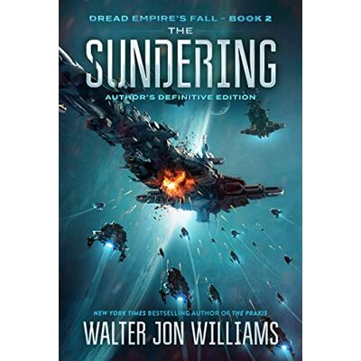 Williams, Walter Jon The Sundering: Epic Military Sci Fi Space Opera – Galactic Empire's Fall, Alien Invasion, and Heroes' Fight for Humanity - Publicité Williams, Walter Jon The Sundering: Epic Military Sci Fi Space Opera – Galactic Empire's Fall, Alien Invasion, and Heroes' Fight for Humanity - Publicité