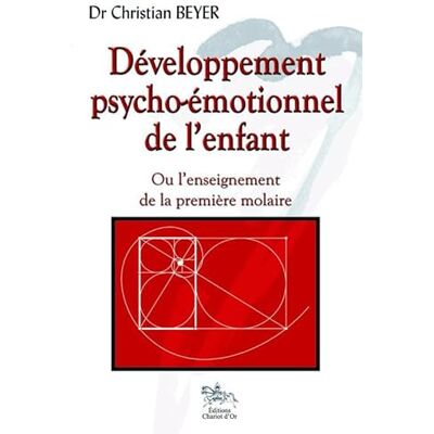 Beyer, Christian Développement psycho-émotionnel de l'enfant - Publicité Beyer, Christian Développement psycho-émotionnel de l'enfant - Publicité