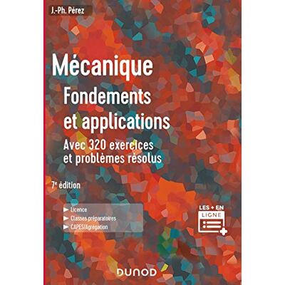 Pérez, José-Philippe Mécanique : fondements et applications 7e éd.: Avec 320 exercices et problèmes résolus - Publicité Pérez, José-Philippe Mécanique : fondements et applications 7e éd.: Avec 320 exercices et problèmes résolus - Publicité