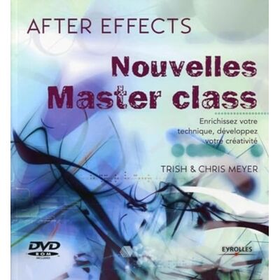Meyer, Chris Nouvelles Master class After effects: Enrichissez votre technique, développez votre créativité. Avec Dvd-rom. Publicité Meyer, Chris Nouvelles Master class After effects: Enrichissez votre technique, développez votre créativité. Avec Dvd-rom. Publicité