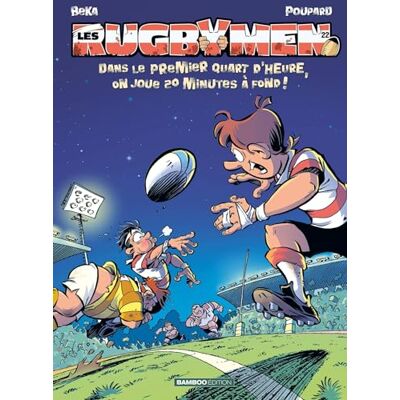 Les Rugbymen tome 22: Dans le premier quart d'heure, on joue 20 min à fond ! - Publicité Les Rugbymen tome 22: Dans le premier quart d'heure, on joue 20 min à fond ! - Publicité
