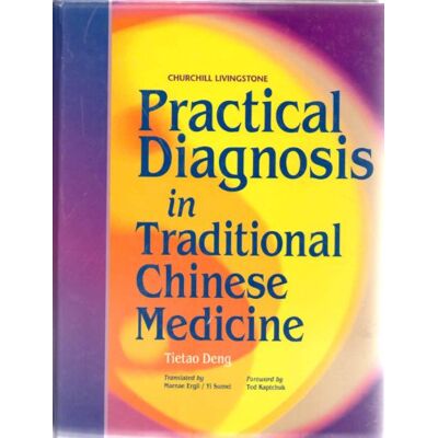 Deng, Tietao Practical Diagnosis in Traditional Chinese Medicine - Publicité Deng, Tietao Practical Diagnosis in Traditional Chinese Medicine - Publicité