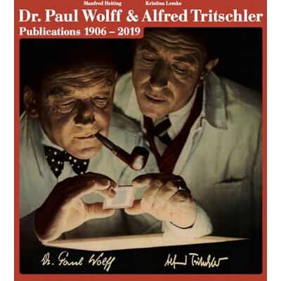 Heiting, Manfred Dr. Paul Wolff & Alfred Tritschler: The Printed Images 1906-2019 / Die gedruckten Bilder 1906-2019 - Publicité Heiting, Manfred Dr. Paul Wolff & Alfred Tritschler: The Printed Images 1906-2019 / Die gedruckten Bilder 1906-2019 - Publicité