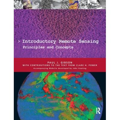Gibson, Paul Introductory Remote Sensing Principles and Concepts - Publicité Gibson, Paul Introductory Remote Sensing Principles and Concepts - Publicité