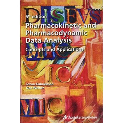 Gabrielsson, Johan Pharmacokinetic and Pharmacodynamic Data Analysis: Concepts and Applications, Fifth Edition - Publicité Gabrielsson, Johan Pharmacokinetic and Pharmacodynamic Data Analysis: Concepts and Applications, Fifth Edition - Publicité