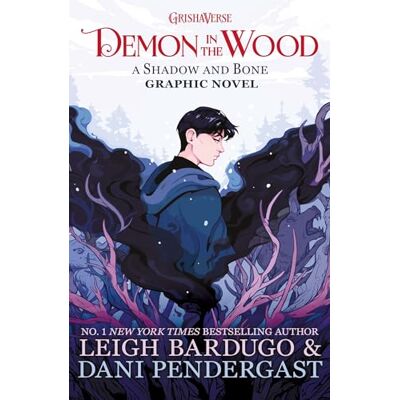 Bardugo, Leigh Demon in the Wood: A Shadow and Bone Graphic Novel - Publicité Bardugo, Leigh Demon in the Wood: A Shadow and Bone Graphic Novel - Publicité