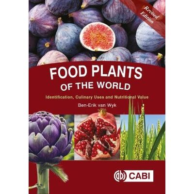 van Wyk, Ben-Erik Food Plants of the World: Identification, Culinary Uses and Nutritional Value - Publicité van Wyk, Ben-Erik Food Plants of the World: Identification, Culinary Uses and Nutritional Value - Publicité