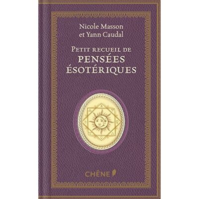 Masson, Nicole Petit recueil de pensées ésotériques - Publicité Masson, Nicole Petit recueil de pensées ésotériques - Publicité