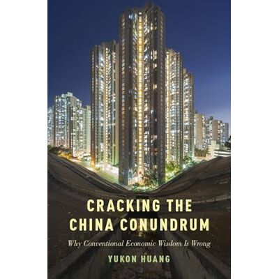Huang, Yukon Cracking the China Conundrum: Why Conventional Economic Wisdom Is Wrong - Publicité Huang, Yukon Cracking the China Conundrum: Why Conventional Economic Wisdom Is Wrong - Publicité