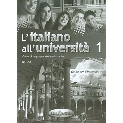 L'italiano all'universita: Guida per l'insegnante 1 - Publicité L'italiano all'universita: Guida per l'insegnante 1 - Publicité
