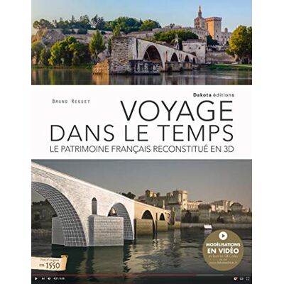 Reguet, Bruno Voyage dans le temps : Le patrimoine français reconstitué en 3D - Publicité Reguet, Bruno Voyage dans le temps : Le patrimoine français reconstitué en 3D - Publicité