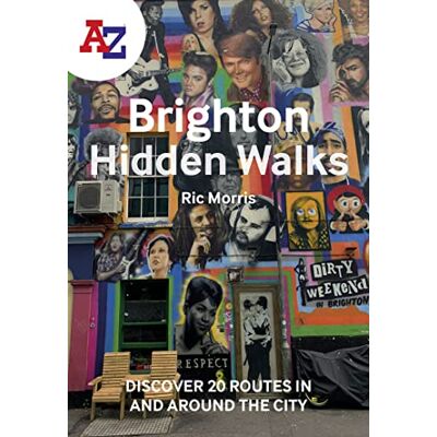 Morris, Ric A-Z Brighton Hidden Walks: Discover 20 Routes in and Around the City - Publicité Morris, Ric A-Z Brighton Hidden Walks: Discover 20 Routes in and Around the City - Publicité