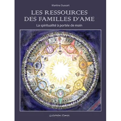 Dussart, Martine Ressources des familles d ame (les) : la spiritualité a portée de main (CD d'exercices inclus) - Publicité Dussart, Martine Ressources des familles d ame (les) : la spiritualité a portée de main (CD d'exercices inclus) - Publicité