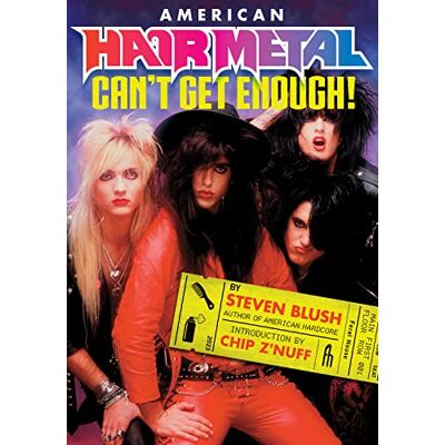 Blush, Steven American Hair Metal: Can’t Get Enough! - Publicité Blush, Steven American Hair Metal: Can’t Get Enough! - Publicité