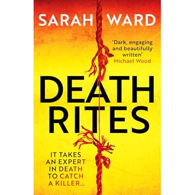 Ward, Sarah Death Rites: A dark and atmospheric crime thriller - Publicité Ward, Sarah Death Rites: A dark and atmospheric crime thriller - Publicité