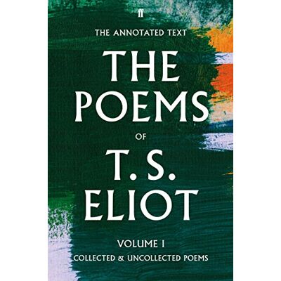 Eliot, T. S. The Poems of T. S. Eliot Volume I: Collected and Uncollected Poems - Publicité Eliot, T. S. The Poems of T. S. Eliot Volume I: Collected and Uncollected Poems - Publicité
