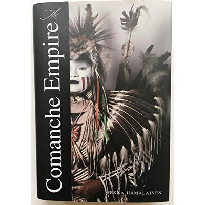 Hamalainen, Pekka The Comanche Empire - Publicité Hamalainen, Pekka The Comanche Empire - Publicité