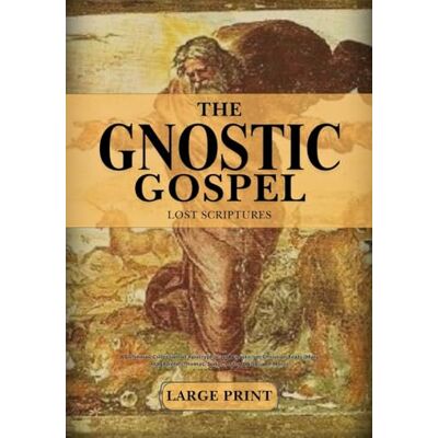 Anonymous The Complete Gnostic Gospels and Lost Scriptures In Large Print: A Definitive Collection of Apocryphal & Gnosticism Christian Texts (Mary Magdalene, Thomas, Judas, Peter, Philip, and More) - Publicité Anonymous The Complete Gnostic Gospels and Lost Scriptures In Large Print: A Definitive Collection of Apocryphal & Gnosticism Christian Texts (Mary Magdalene, Thomas, Judas, Peter, Philip, and More) - Publicité