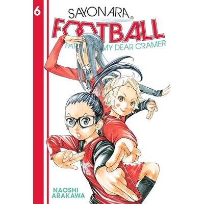 Arakawa, Naoshi Sayonara, Football 6: Farewell, My Dear Cramer - Publicité Arakawa, Naoshi Sayonara, Football 6: Farewell, My Dear Cramer - Publicité