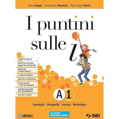 Degani, Anna I puntini sulle i. Semipack. Per la Scuola media. Con ebook. Con espansione online. Con DVD-ROM. Fonologia, ortografia, lessico, morfologia, schede di ... della proposizione, sintassi... (Vol. A1-A2) - Publicité Degani, Anna I puntini sulle i. Semipack. Per la Scuola media. Con ebook. Con espansione online. Con DVD-ROM. Fonologia, ortografia, lessico, morfologia, schede di ... della proposizione, sintassi... (Vol. A1-A2) - Publicité
