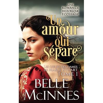 McInnes, Belle Un amour qui sépare: Une romance historique écossaise pleine d’aventure - Publicité McInnes, Belle Un amour qui sépare: Une romance historique écossaise pleine d’aventure - Publicité