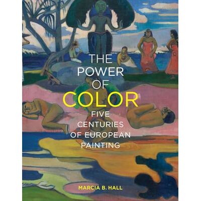 Hall, Marcia b. The power of color: Five centuries of european painting - Publicité Hall, Marcia b. The power of color: Five centuries of european painting - Publicité
