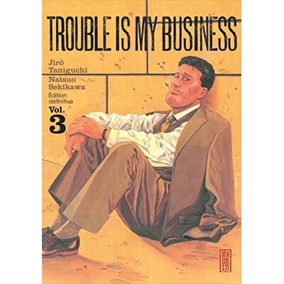 Natsuo Sekikawa Trouble is my business Tome 3 - Publicité Natsuo Sekikawa Trouble is my business Tome 3 - Publicité