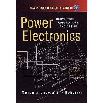 Mohan, Ned Power Electronics: Converters, Applications and Design - Publicité Mohan, Ned Power Electronics: Converters, Applications and Design - Publicité