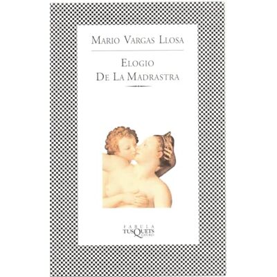 Vargas Llosa, Mario Elogio de la madrastra / In Praise of the Stepmother - Publicité Vargas Llosa, Mario Elogio de la madrastra / In Praise of the Stepmother - Publicité