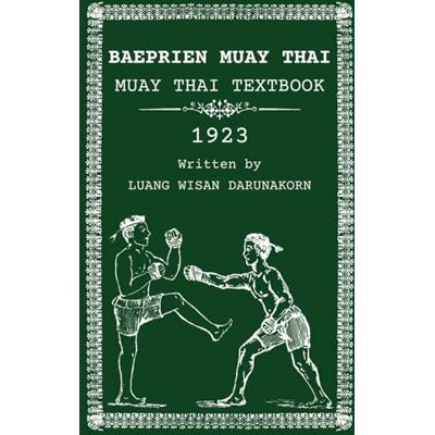 Sarikbutr (Luang Wisan Darunakorn), Aun Baeprien Muay Thai: Muay Thai Coursebook 1923 - Publicité Sarikbutr (Luang Wisan Darunakorn), Aun Baeprien Muay Thai: Muay Thai Coursebook 1923 - Publicité