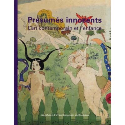 Collectif Présumés innocents : l'art contemporain et l'enfance - Publicité Collectif Présumés innocents : l'art contemporain et l'enfance - Publicité