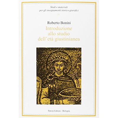 Bonini, Roberto Introduzione allo studio dell'età giustinianea - Publicité Bonini, Roberto Introduzione allo studio dell'età giustinianea - Publicité