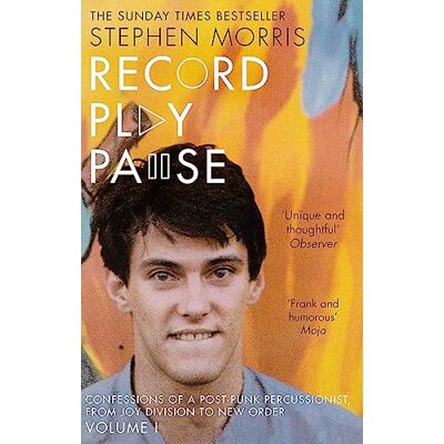 Morris, Stephen Record Play Pause: Confessions of a Post-Punk Percussionist: the Joy Division Years: Volume I - Publicité Morris, Stephen Record Play Pause: Confessions of a Post-Punk Percussionist: the Joy Division Years: Volume I - Publicité