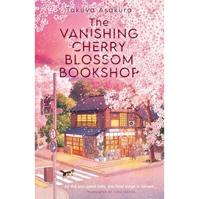Asakura, Takuya The Vanishing Cherry Blossom Bookshop - Publicité Asakura, Takuya The Vanishing Cherry Blossom Bookshop - Publicité
