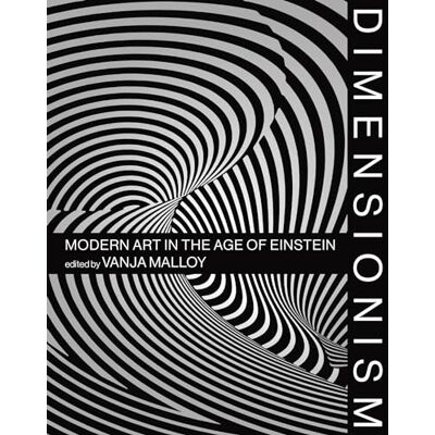 Dimensionism: Modern Art in the Age of Einstein - Publicité Dimensionism: Modern Art in the Age of Einstein - Publicité