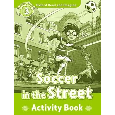 Shipton, Paul Oxford Read and Imagine: Level 3: Soccer in the Street activity book - Publicité Shipton, Paul Oxford Read and Imagine: Level 3: Soccer in the Street activity book - Publicité