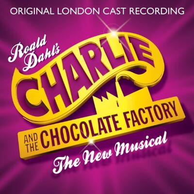 Various Charlie and Chocolate Factory: The New Musical - Publicité Various Charlie and Chocolate Factory: The New Musical - Publicité