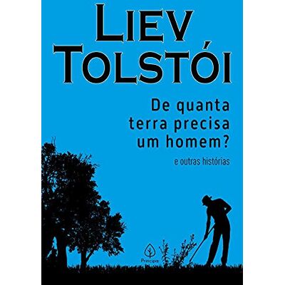 Tolstói, Liev De quanta terra precisa um homem? e outras histórias - Publicité Tolstói, Liev De quanta terra precisa um homem? e outras histórias - Publicité