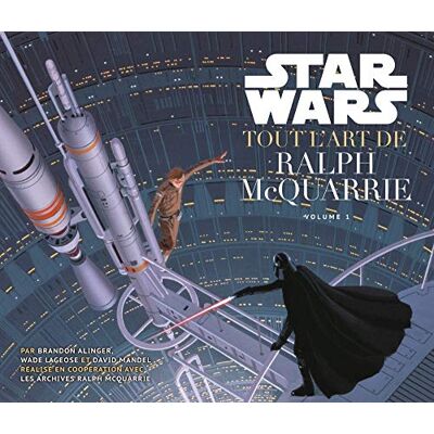 Alinger, Brandon Star Wars Tout l'Art de Ralph Mac Quarrie - Publicité Alinger, Brandon Star Wars Tout l'Art de Ralph Mac Quarrie - Publicité