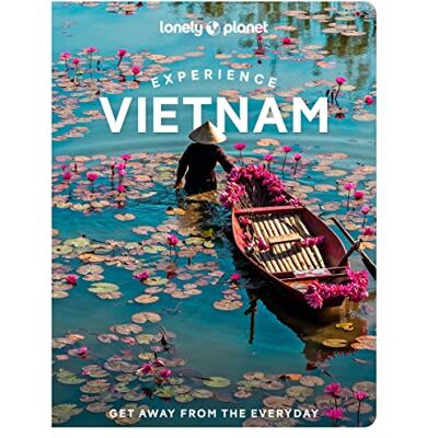 Lonely planet eng Experience Vietnam 1ed Anglais - Publicité Lonely planet eng Experience Vietnam 1ed Anglais - Publicité