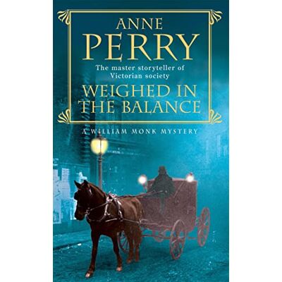 Perry, Anne Weighed in the Balance (William Monk Mystery, Book 7): A royal scandal jeopardises the courts of Venice and Victorian London - Publicité Perry, Anne Weighed in the Balance (William Monk Mystery, Book 7): A royal scandal jeopardises the courts of Venice and Victorian London - Publicité