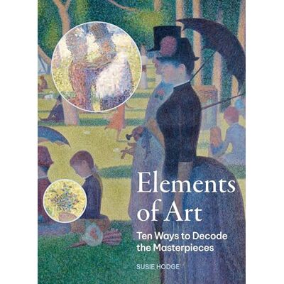 Hodge, Susie The Elements of Art /anglais - Publicité Hodge, Susie The Elements of Art /anglais - Publicité