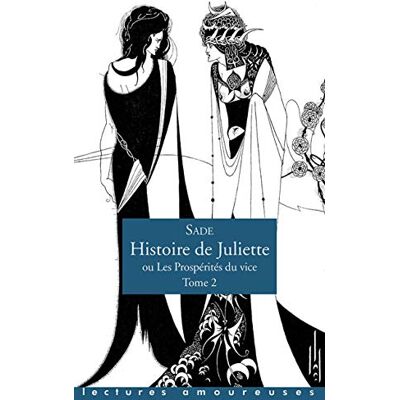 Sade, Donatien Alphonse François Histoire de Juliette ou Les Prospérités du vice Tome 2 (2) - Publicité Sade, Donatien Alphonse François Histoire de Juliette ou Les Prospérités du vice Tome 2 (2) - Publicité