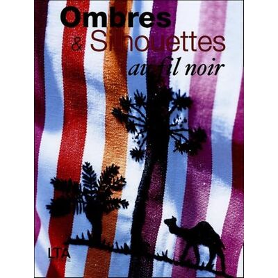 Schmitt, Franck Ombres et silhouettes au fil noir - Publicité Schmitt, Franck Ombres et silhouettes au fil noir - Publicité