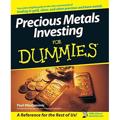 Mladjenovic Precious Metals Investing For Dummies - Publicité Mladjenovic Precious Metals Investing For Dummies - Publicité