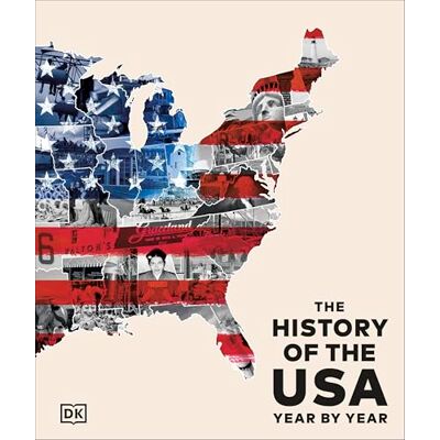 DK The History of the USA Year by Year - Publicité DK The History of the USA Year by Year - Publicité