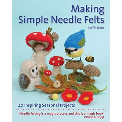 Stern, Steffi Making Simple Needle Felts: 40 Inspiring Seasonal Projects - Publicité Stern, Steffi Making Simple Needle Felts: 40 Inspiring Seasonal Projects - Publicité